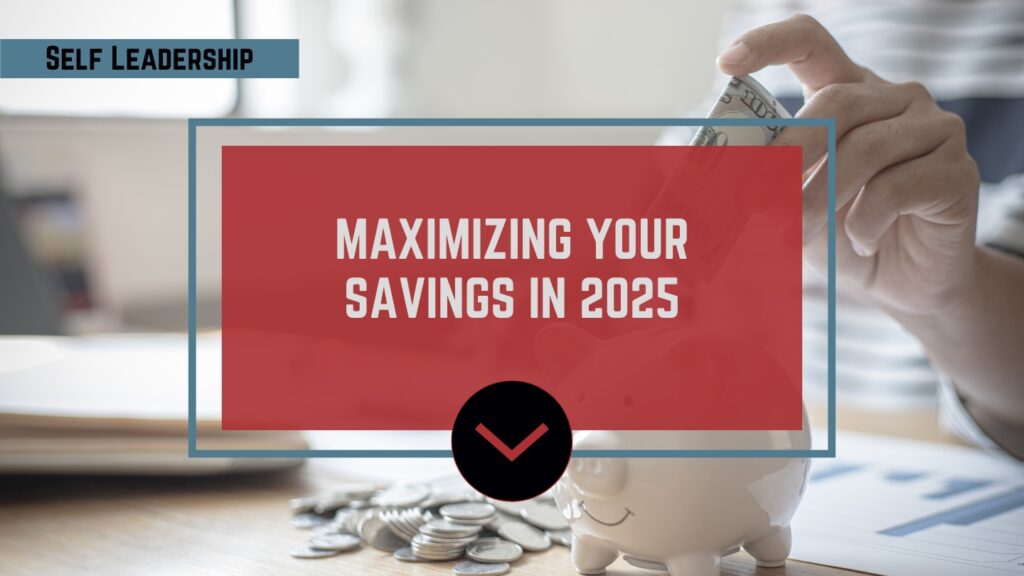 Maximize Your Saving in 2025